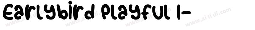 Earlybird Playful I字体转换